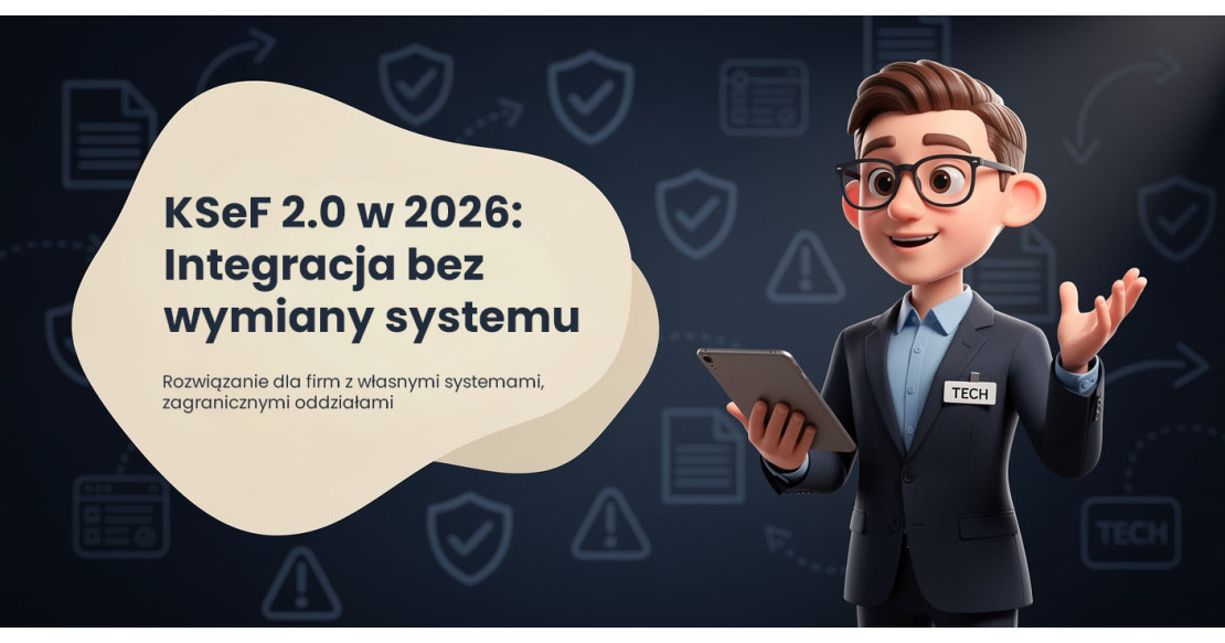 KSeF 2026: Jak zintegrować system bez wymiany oprogramowania